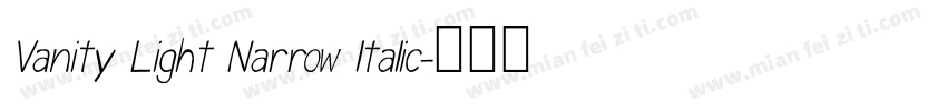 Vanity Light Narrow ltalic字体转换